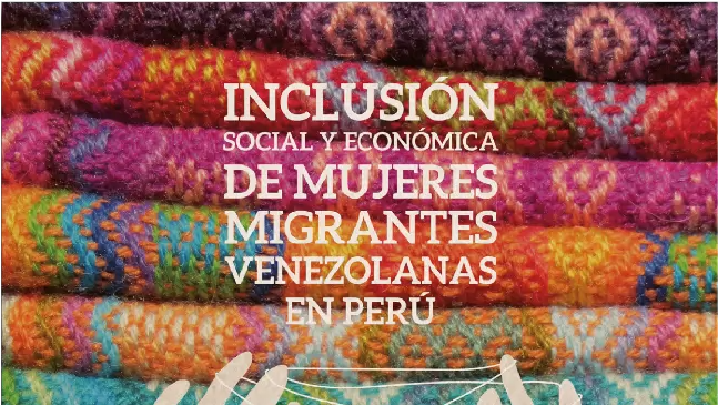 Inclusión Social y Económica de Mujeres Migrantes Venezolanas en Perú